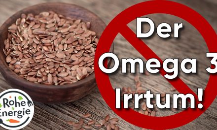 Der Omega 3 Irrtum – Warum Leinsamen NICHT reichen