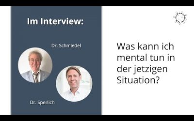 Was kann ich mental für mich tun – Interview mit Dr. Sperlich