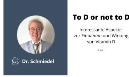 To D or not to D – Interessante Aspekte zur Einnahme und Wirkung von Vitamin D